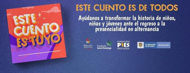 Con el apoyo de Shakira, se lanza en Colombia la campaña “Este Cuento es Tuyo”, para fomentar el acceso y la permanencia escolar