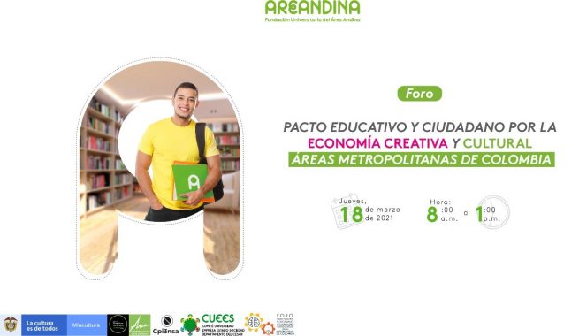 Areandina realizará el foro sobre economía creativa y cultural de las áreas metropolitanas de Colombia